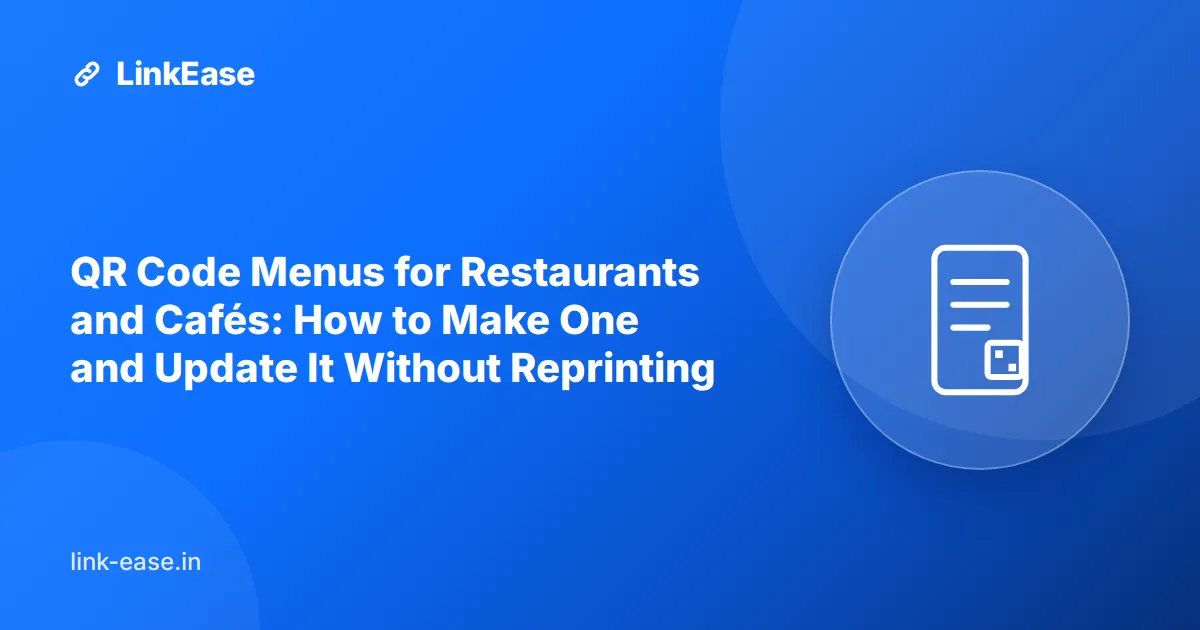 QR Code Menus for Restaurants and Cafés: How to Make One and Update It Without Reprinting